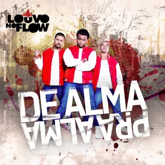 De Alma pra Alma by Louvo no Flow