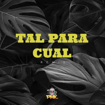 Tal para Cual by El Kaio