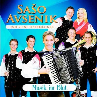 Musik im Blut by Saso Avsenik & seine Oberkrainer