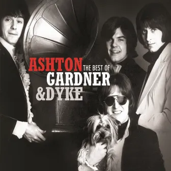 The Best of Ashton Gardner & Dyke by Ashton, Gardner & Dyke