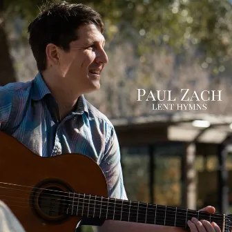 Lent Hymns by Paul Zach