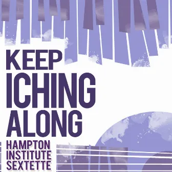 Keep Inching Along by Hampton Institute Sextette