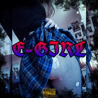 E-GIRL by Caah Wayland