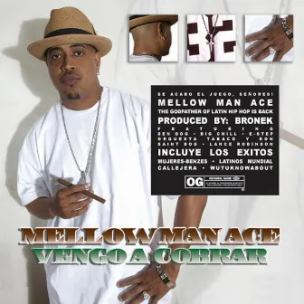 Vengo a Cobrar by Mellow Man Ace