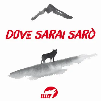 Dove sarai sarò by I Luf