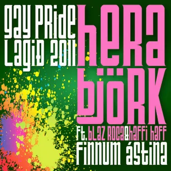 Finnum Astina, Gay Pride Song of Reykjavik (feat. Blaz Roca & Haffi Haff) - Single by Hera Björk