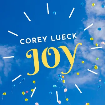 Joy (Radio Edit) by Corey Lueck