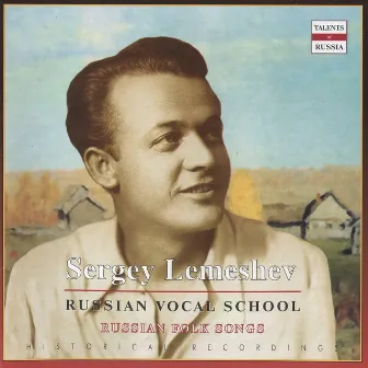 Russian Vocal School: Sergey Lemeshev (1939-1965) by Sergei Lemeshev