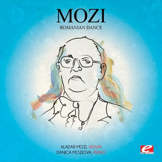 Mozi: Romanian Dance (Digitally Remastered)