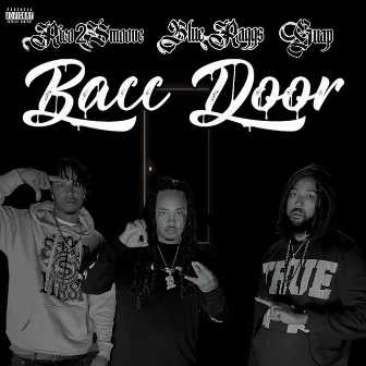 Bacc Door by Blue Ragg$