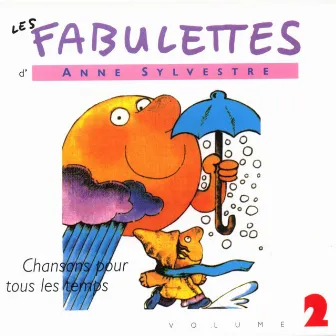 Les Fabulettes, vol. 2 : Chansons pour tous les temps by Anne Sylvestre