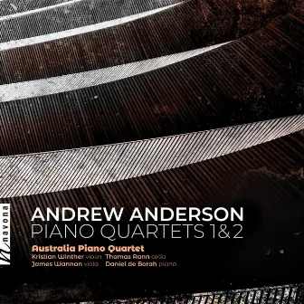 Andrew Anderson: Piano Quartets by Andrew Anderson