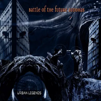 Urban Legends by Battle of the Future Buddhas