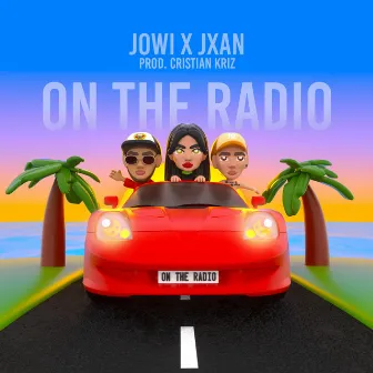 On The Radio by Jowi