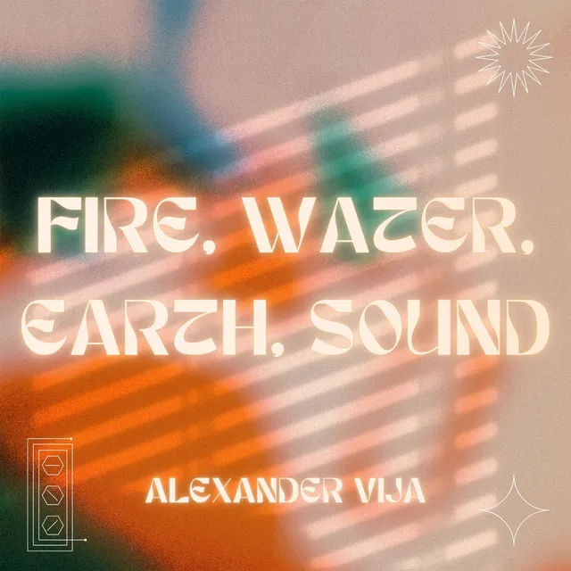 Fire, Water, Earth, Sound