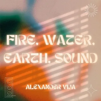 Fire, Water, Earth, Sound by Alexander Vija