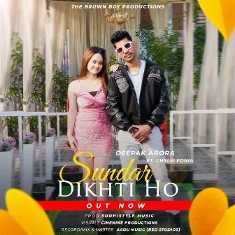 Sundar Dikhti Ho by Deepak Arora