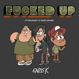 Fucked up by Enzo K