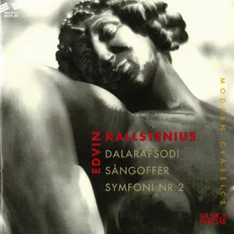 Kallstenius: Dalarapsodi, Sangoffer, & Symphony No. 2 by Edvin Kallstenius