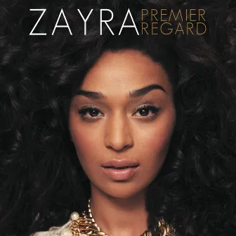 Premier regard by Zayra