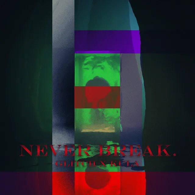 Never Break