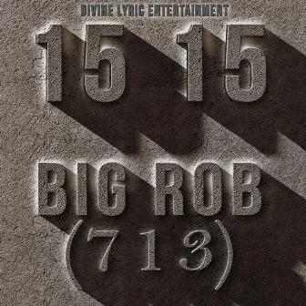 15 15 by Big Rob