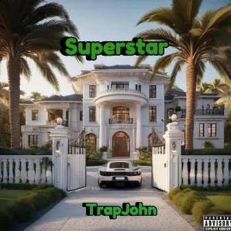 Superstar by TrapJohn