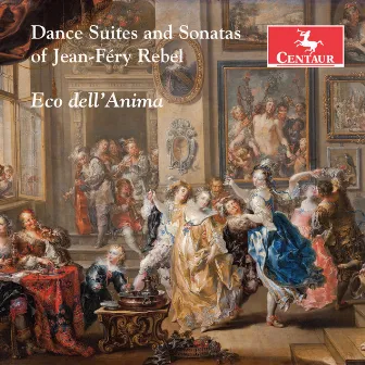 Rebel: Dance Suites & Sonatas by Eco dell'Anima