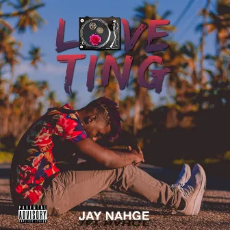 LOVE TING by Jay Nahge