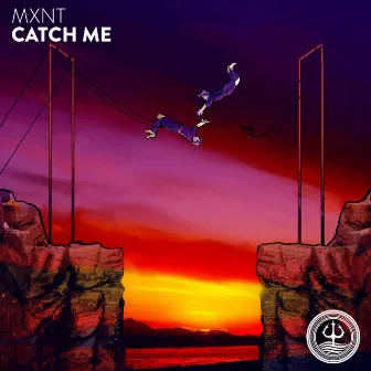 Catch Me by MXNT