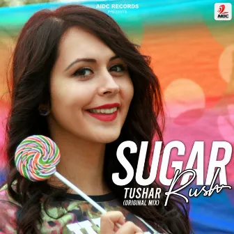 Sugar Rush by Tushar