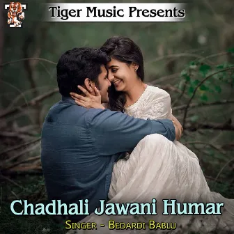 Chadhali Jawani Humar by 