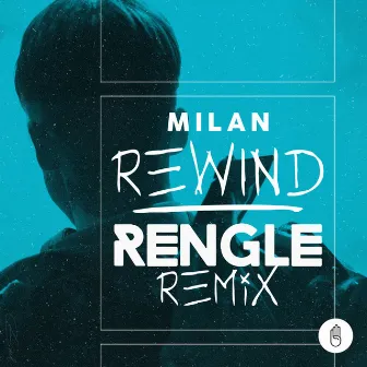 Rewind (Rengle Remix) by Rengle