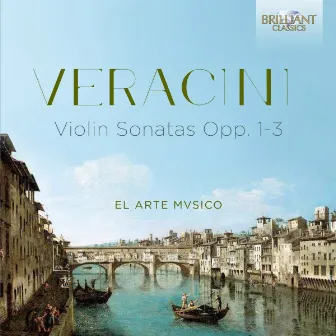 Veracini: Violin Sonatas Opp. 1-3 by El Arte Mvsico