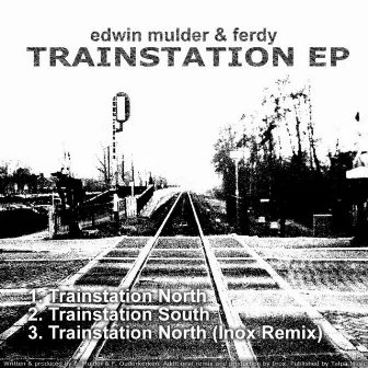 Trainstation EP by Edwin Mulder