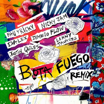 Bota Fuego (feat. Dímelo Flow, Justin Quiles & Lenny Tavárez) [Remix] by Mau y Ricky