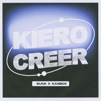 KIERO CREER by Sunk