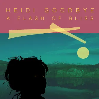 A Flash of Bliss by Heidi Goodbye