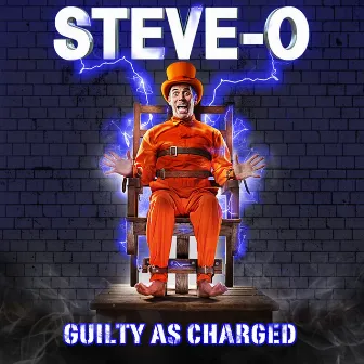 Guilty as Charged by Steve O