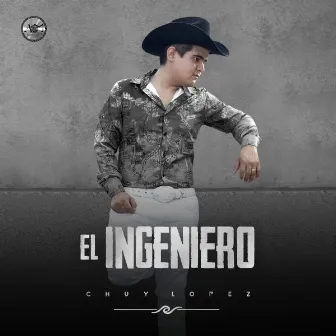 El Ingeniero by Chuy Lopez