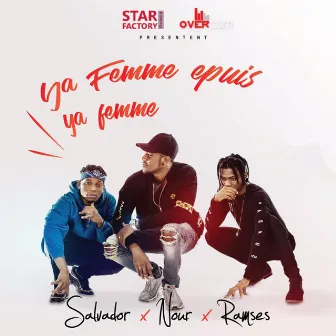 Ya femme epuis ya femme by Ramses & Salvador