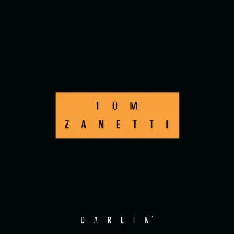 Darlin' by Tom Zanetti