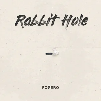 Rabbit Hole by Forero