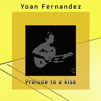 Prelude to a kiss (Cover) by Yoan Fernandez