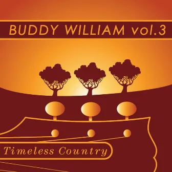 Timeless Country: Buddy Williams Vol.3 by Buddy Williams