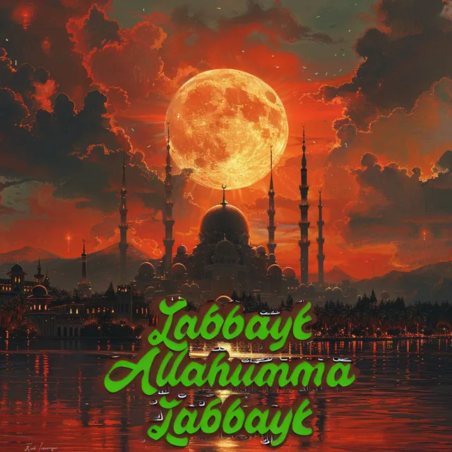 Labbayk Allahuma Labbayk Ya Rasoolullah