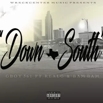 Down South (feat. Real G & Bam Bam) by Gboy361