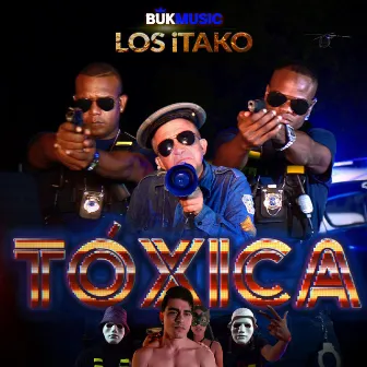 Tóxica by Los Itakos