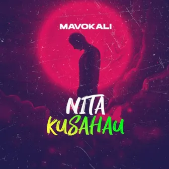 Nita Kusahau by Mavokali