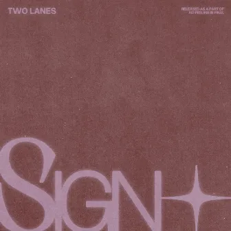 Sign by TWO LANES